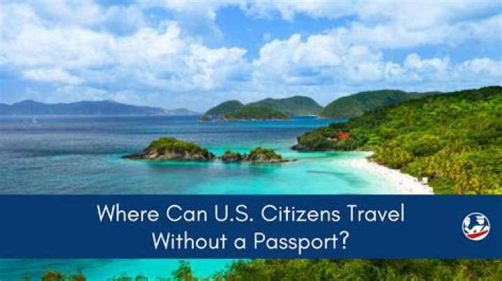 Where to Travel Without a Passport: Your Ultimate Guide